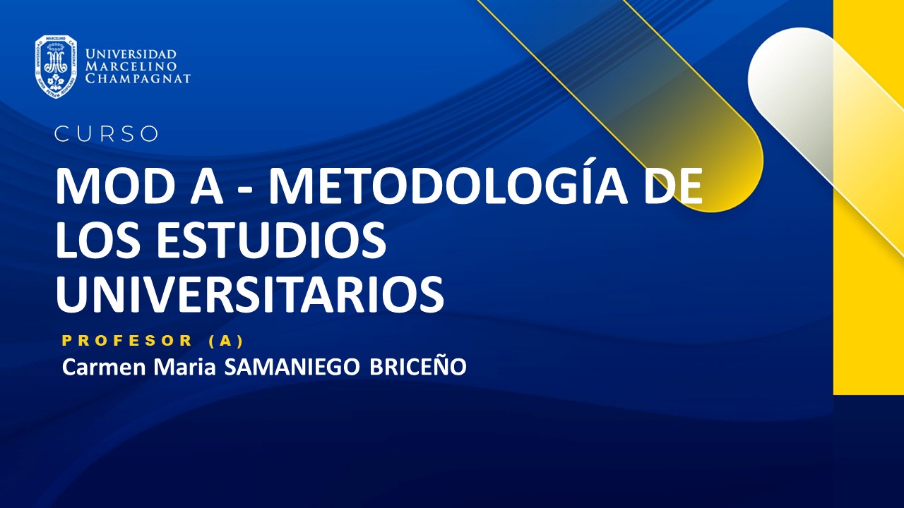 MOD A - METODOLOGÍA DE LOS ESTUDIOS UNIVERSITARIOS ( CARMEN SAMANIEGO)