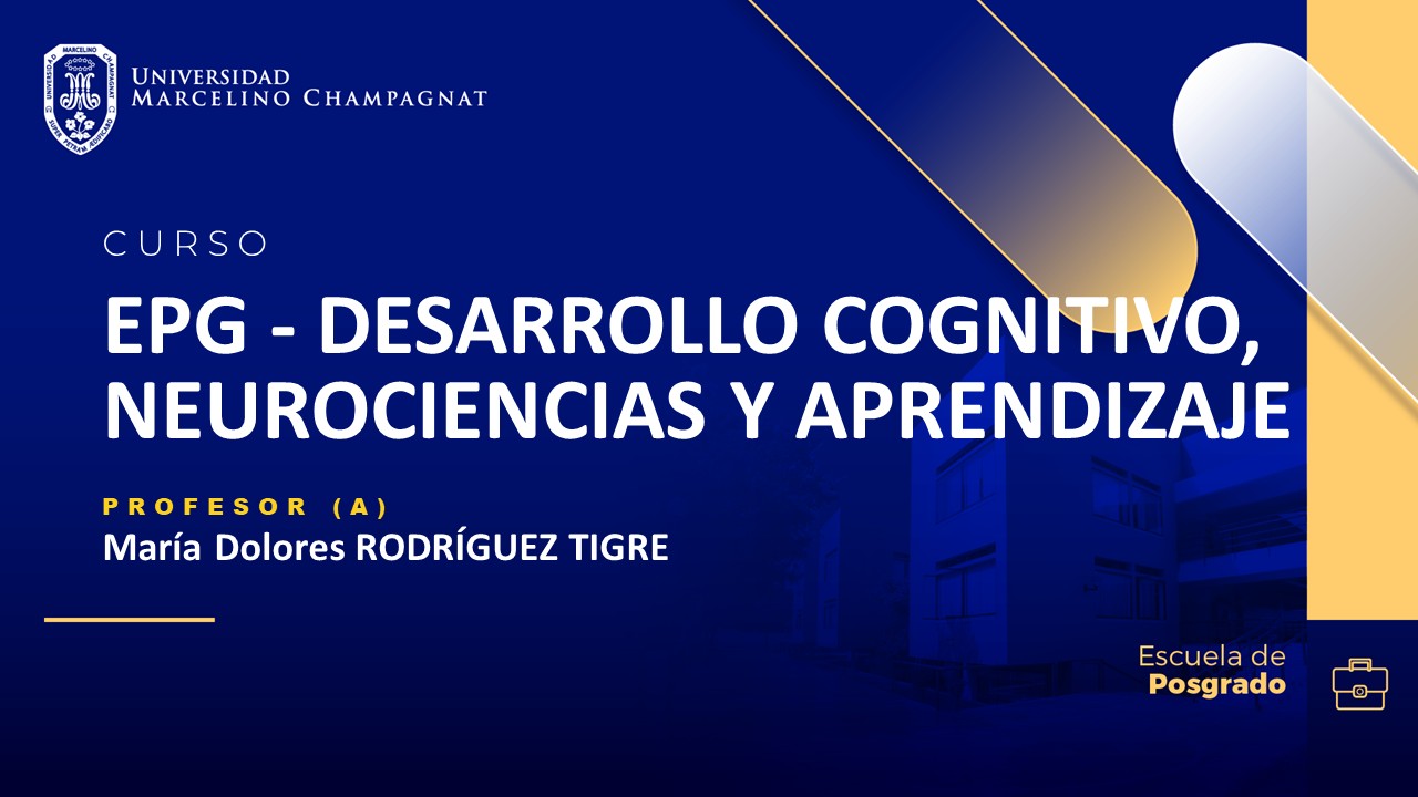 EPG - DESARROLLO COGNITIVO, NEUROCIENCIAS Y APRENDIZAJE