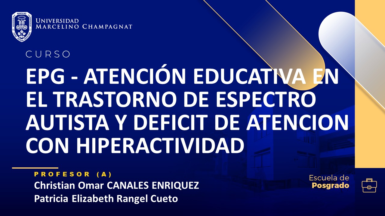 EPG - ATENCIÓN EDUCATIVA EN EL TRASTORNO DE ESPECTRO AUTISTA Y DEFICIT DE ATENCION CON HIPERACTIVIDAD