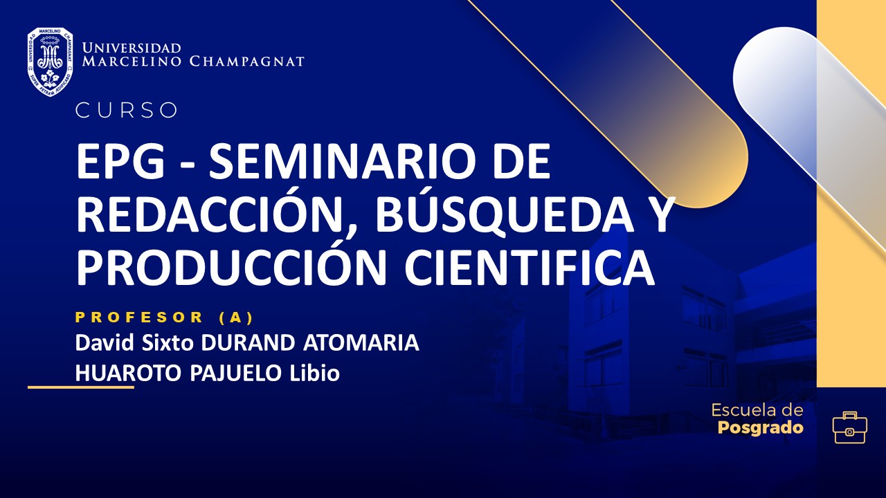 EPG - SEMINARIO DE REDACCIÓN, BÚSQUEDA Y PRODUCCIÓN CIENTIFICA