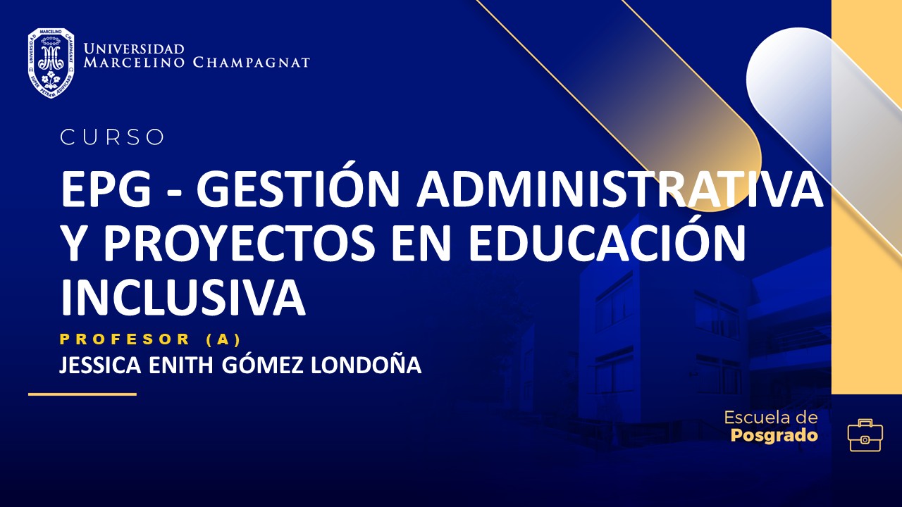 EPG - GESTIÓN ADMINISTRATIVA Y PROYECTOS EN EDUCACIÓN INCLUSIVA