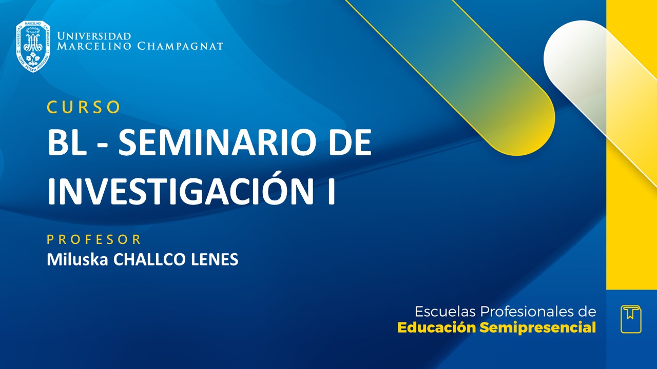 + BL - SEMINARIO DE INVESTIGACIÓN I (INTERCULTURAL) 