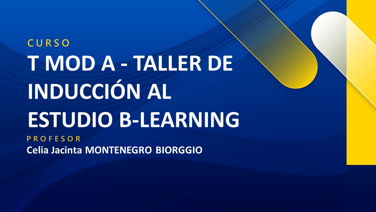 T MOD A - TALLER DE INDUCCIÓN AL ESTUDIO B-LEARNING