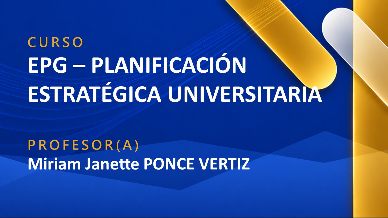 EPG - PLANIFICACIÓN ESTRATÉGICA UNIVERSITARIA (GRUPO A)