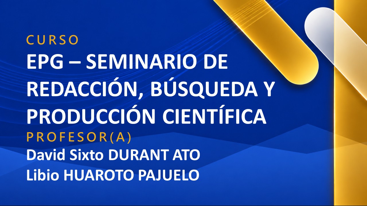 EPG - SEMINARIO DE REDACCION, BUSQUEDA Y PRODUCCION CIENTIFICA