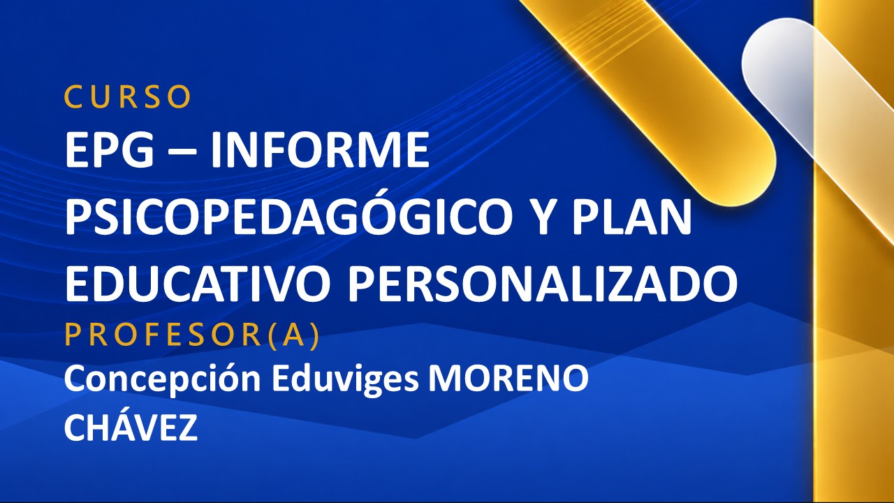 EPG - INFORME PSICOPEDAGÓGICO Y PLAN EDUCATIVO PERSONALIZADO