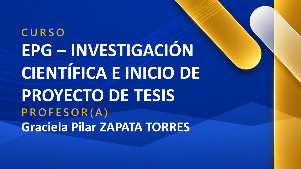 EPG - INVESTIGACIÓN CIENTÍFICA E INICIO DE PROYECTO DE TESIS