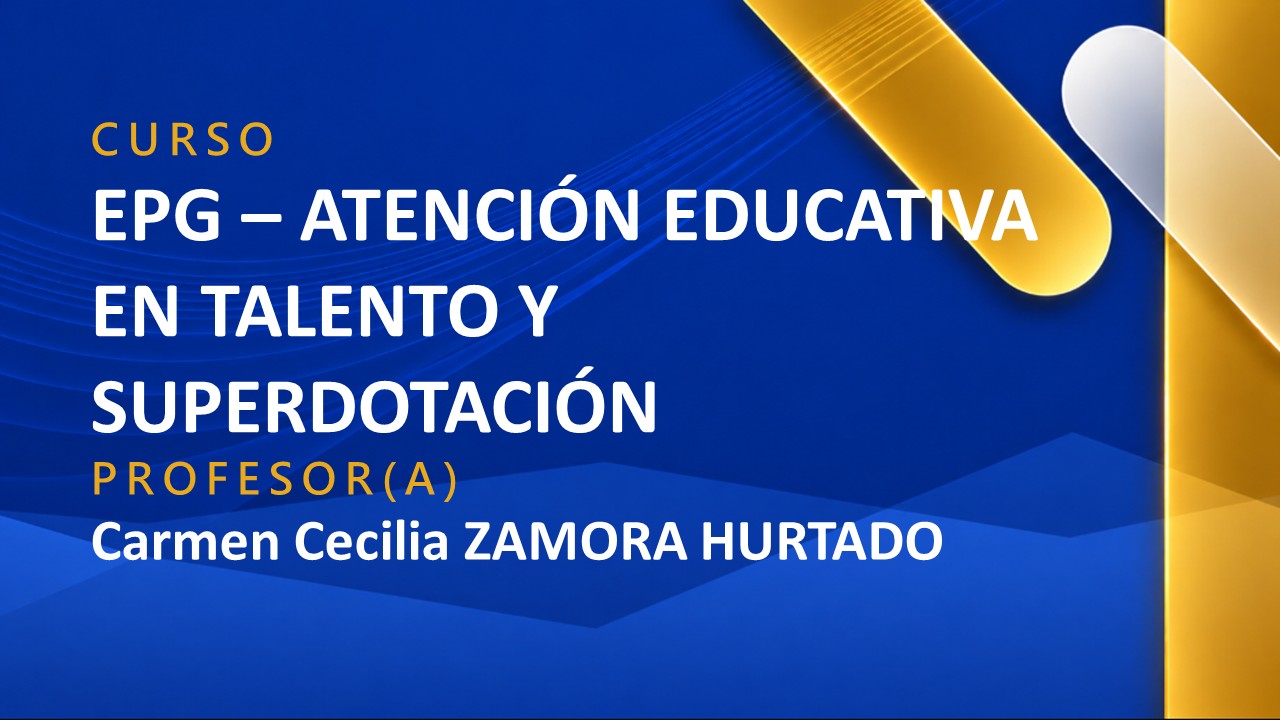 EPG - ATENCION EDUCATIVA EN TALENTO Y SUPERDOTACION