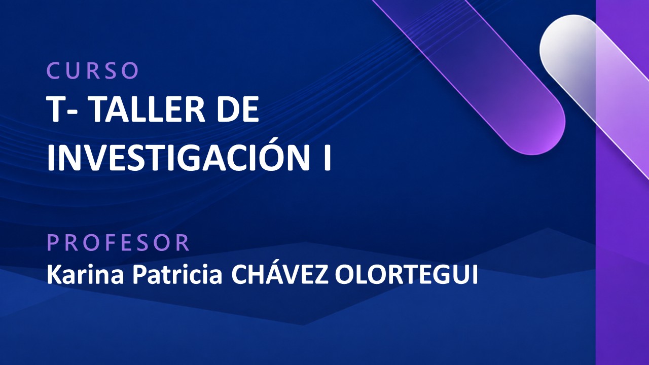 T - TALLER DE INVESTIGACIÓN I