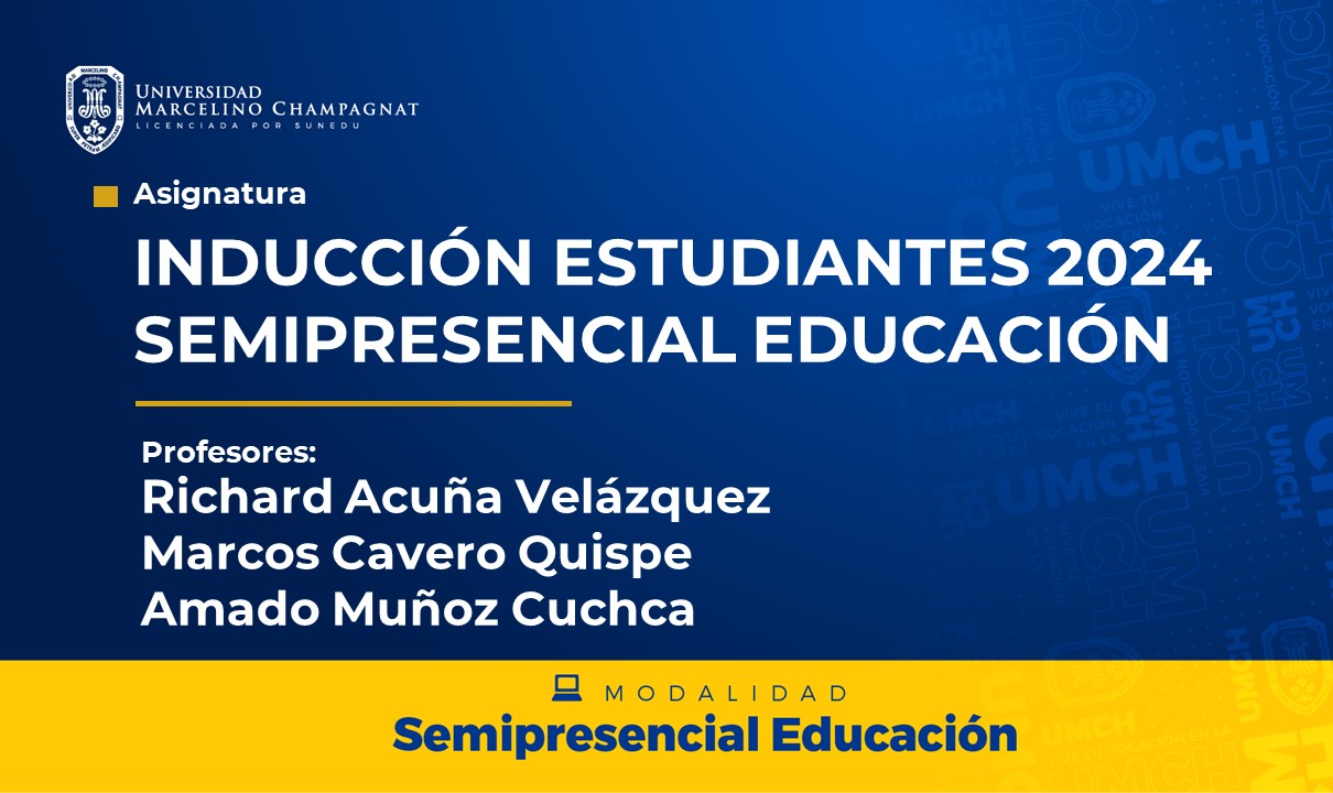 INDUCCIÓN ESTUDIANTES 2024 - SEMIPRESENCIAL EDUCACIÓN