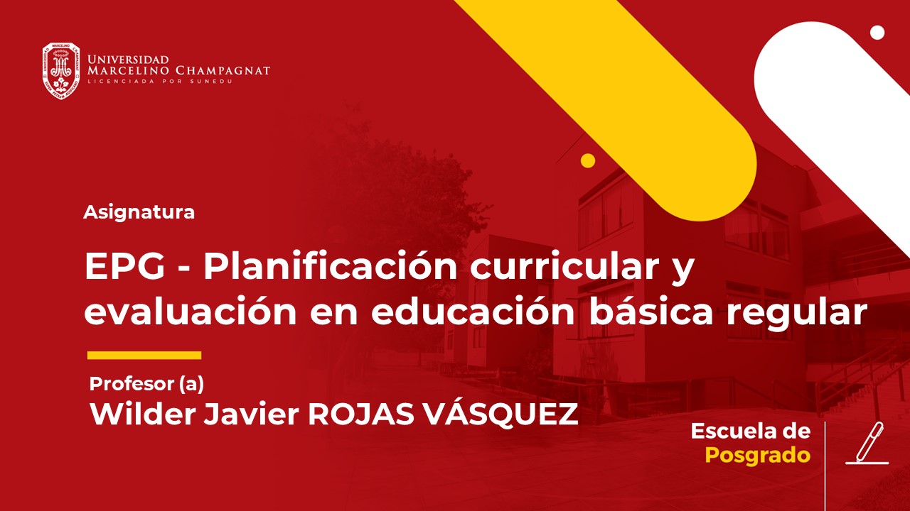 EPG - PLANIFICACIÓN CURRICULAR Y EVALUACIÓN EN EDUCACIÓN BÁSICA REGULAR